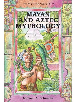 Mayan and Aztec Mythology - ebook